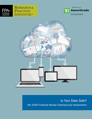 Is Your Data Safe? The 2016 Financial Adviser Cybersecurity Assessment